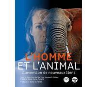 L'Homme et l'Animal - L'invention de nouveaux liens