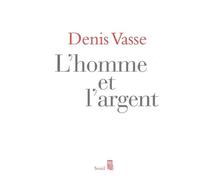 L'Homme et l'Argent - Denis Vasse - Seuil - broché - Essai