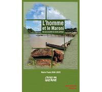 L'homme et le Maroni, une personnalité du monde politique