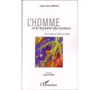 L'Homme et le mystère du cosmos Sous le regard de Teilhard de Chardin - Jacques Séverin Abbatucci - L'harmattan - broché - Essai