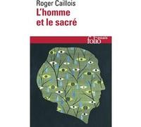 L'homme et le sacré Roger Caillois (Auteur)