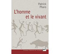L'homme et le vivant: Sciences de l'homme et sciences de la vie