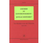 L'homme et l'environnement : quelle histoire ? Les Rendez-vous de l'Histoire Blois 2001