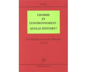 L'homme et l'environnement : quelle histoire ? Les Rendez-vous de l'Histoire Blois 2001