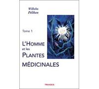 L'homme Et Les Plantes Médicinales - Tome 1