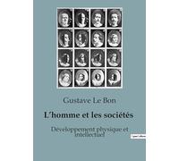 L'homme et les sociétés: Développement physique et intellectuel