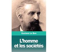 L'homme et les sociétés: Tome I: L'homme. Développement physique et intellectuel