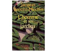 L'homme Et Ses Jardins Ou Les Métamorphoses Du Paradis Terrestre