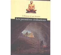 L'homme Et Son Histoire, Les Premières Civilisations - T 1