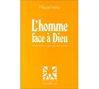 L'Homme face à Dieu. Trinité divine et mystère de l'homme