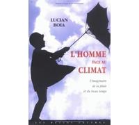 L'homme face au climat: L'imaginaire de la pluie et du beau temps