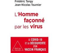 L'Homme façonné par les virus Frédéric Tangy (Auteur), Jean-Nicolas Tournier (Auteur)