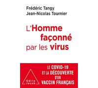 L'Homme façonné par les virus Frédéric Tangy (Auteur), Jean-Nicolas Tournier (Auteur)