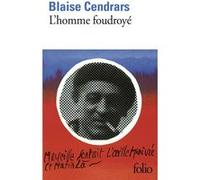 L'homme foudroyé Blaise Cendrars (Auteur), Claude Leroy (Edité par)