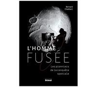Bernard Chabbert – L'homme-fusée – Les pionniers de la conquête spatiale de 1944 à 1969