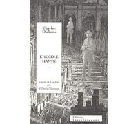 L'Homme hanté Charles Dickens (Auteur)