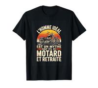 Lhomme Ideal Est Un Mythe sauf Sil ES Motard Et Retraite T-Shirt