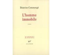 Béatrice Commengé – L'Homme immobile – Livre