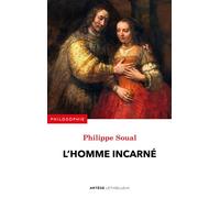 L'homme incarné - Philippe Soual - Lethielleux - broché - Essai