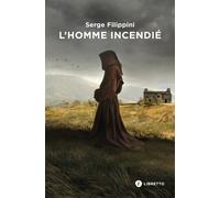 L'Homme incendié Le roman de Giordano Bruno - Serge Filippini - Libretto - broché - Roman