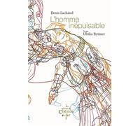 L'homme inépuisable - Denis Lachaud - Du Chemin De Fer Eds - broché - Roman
