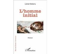 Lionel Stoleru – L'homme initial – Roman – Broché – Occasion
