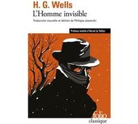 L'Homme invisible Herbert Georges Wells (Auteur), Hervé Le Tellier (Préface), Philippe Jaworski (Edité par)