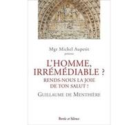 L'Homme, irrémédiable ? Guillaume de Menthière (Auteur)