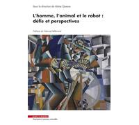 L'homme, l'animal et le robot: Défis et perspectives