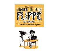 L'Homme le plus flippé du monde T03: Improvisation totale