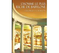 George Samuel Clason – L'homme le plus riche de Babylone – Version originale – BN PUBLISHING