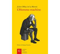 L'Homme-machine - Julien Offray de La Mettrie - Classiques Garnier - broché - Essai