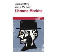 Julien Offray de La Mettrie – L'Homme-Machine – Gallimard