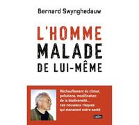 L'homme malade de lui-même - Bernard Swynghedauw - Belin - broché - Essai