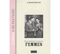 L'homme - Manuel D'utilisation À L'usage Des Femmes