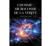 L'Homme : microcosme de la vérité - Pierre Juste Sack - Baudelaire - broché - Essai