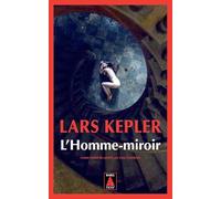Lars Kepler – L'Homme-miroir – Roman – traduit par Lena Grumbach – Poche (Actes Sud)