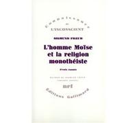 L'homme Moïse et la religion monothéiste: Trois essais