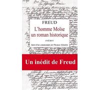 L'homme Moïse - Un Roman Historique - Suivi De Sur L'élaboration Du Moïse De 1934 À 1939