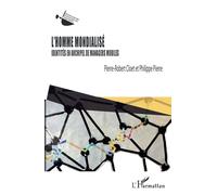 L'homme mondialisé Identités en archipel de managers mobiles - Pierre Robert Cloet - L'harmattan - broché - Etude