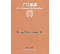 L'Homme n°247-248 - L'expérience sensible - Collectif - Ecole Des Hautes Etudes En Sciences Sociales - broché - Revue