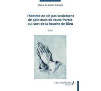 L'homme Ne Vit Pas Seulement De Pain Mais De Toute Parole Qui Sort De La Bouche De Dieu