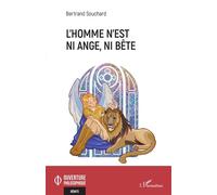 L'Homme n'est ni ange, ni bête - Bertrand Souchard - L'harmattan - broché - Essai