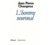 L'Homme neuronal Jean-Pierre Changeux (Auteur)