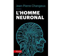 L'homme neuronal - Jean-Pierre Changeux - Hachette Pluriel Reference - Poche - Etude