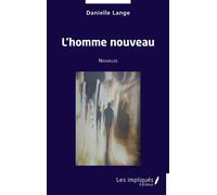 L'homme nouveau Nouvelles - Danielle Lange - Les Impliqués - broché - Nouvelles