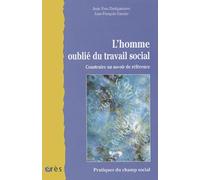 L'Homme Oublie Du Travail Social. Construire Un Savoir De Reference
