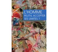 Gilles Boeuf – L'homme peut-il accepter ses limites ? – Broché