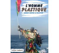 L'Homme Plastique : Combat contre la pollution