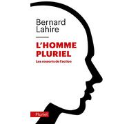 L'homme pluriel: Les ressorts de l'action